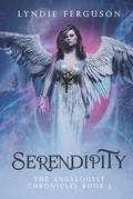 Serendipity: The Complete Book (The AngelQuest Chronicles #1) by Lyndie Ferguson