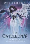The Gatekeeper (The AngelQuest Chronicles #2) by Lyndie Ferguson
