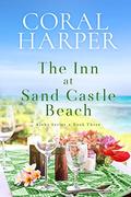 The Inn at Sand Castle Beach: Aloha Series Book 3 by Coral Harper