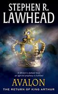 Avalon: The Return of King Arthur (The Pendragon Cycle #6) by Stephen R. Lawhead
