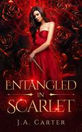 Entangled in Scarlet (Blood Oath #3) by J.A. Carter