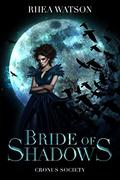 Bride of Shadows  (Cronus Society) by Rhea Watson