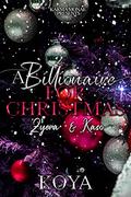 A Billionaire For Christmas : Z’yera & Kaso by Koya