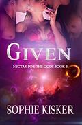 Given (Nectar for the Gods #3) by Sophie Kisker