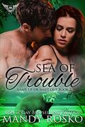 Sea of Trouble (Shape Up or Shift Out #3) by Mandy Rosko