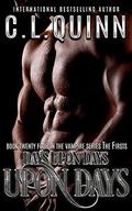 Days Upon Days Upon Days (The Firsts #24) by C.L. Quinn