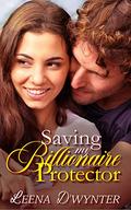 Saving My Billionaire Protector: A Clean Romantic Suspense Comedy (Smitten Billionaires #2) by Leena D'Wynter