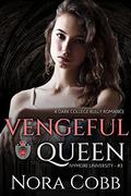 Vengeful Queen (Ivymore University #3) by Nora Cobb