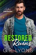 Restored Ruins (Gentleman Hackers #1) by G.R. Lyons