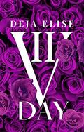 V Day II (V Day: A Friends to Lovers Romance #2) by Deja Elise