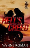 Hell's Creed  (Hell's Creed, .5) (Hell's Creed Motorcycle Club #1) by Wynne Roman