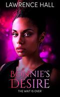 Bonnie's Desire (The Bonnie #3) by Lawrence Hall
