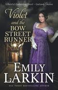 Violet and the Bow Street Runner by Emily Larkin