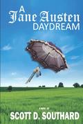 A Jane Austen Daydream by Scott D. Southard