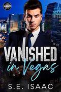 Vanished in Vegas: Vanished (Vanished) by S.E. Isaac