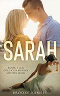 Sarah (Cold Case Murder Mystery #1) by Brooke Ramsey