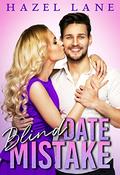 Blind Date Mistake: A Enemies To Lovers Romance (Too Hot to Handle #5) by Hazel Lane