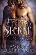 A Highland Secret: A Medieval Highland Romance (Bastards of Cawdor #1) by Avery Maitland