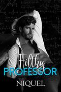 Filthy Professor by Niquel