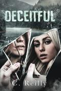 Deceitful by C. Reilly