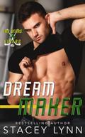 Dream Maker by Stacey Lynn