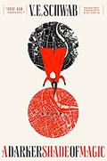 A Darker Shade of Magic by V.E. Schwab