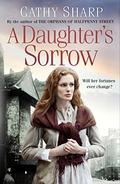 A Daughter's Sorrow (East End Daughters #1) by Cathy Sharp