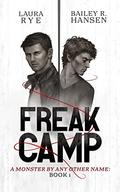 Freak Camp (A Monster by Any Other Name #1) by Laura Rye