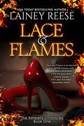 Lace & Flames The Kimberly Chronicles  (Book One) by Lainey Reese