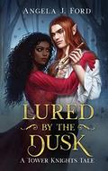Lured by the Dusk by Angela J. Ford