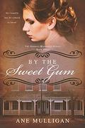 By the Sweet Gum (The Georgia Magnolias #3) by Ane Mulligan