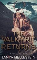The Valkyrie Returns  (Book 4: The Valkyrie of Birca) by Tanya Nellestein