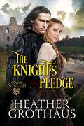 The Knight's Pledge (Sons of Scotland #4) by Heather Grothaus
