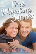 Free Wheeling Summer (Love on Summer Break #4) by Stephanie J. Scott