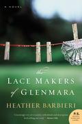 The Lace Makers of Glenmara by Heather Barbieri