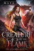 Creature of the Flame by Maya Nicole