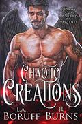 Chaotic Creations (Demons and Demigods #2) by J.L. Burns