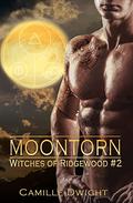 Moontorn (Witches of Ridgewood #2) by Camille Dwight