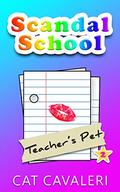 Teacher's Pet (Scandal School #2) by Cat Cavaleri