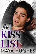 The Kiss List by Maya Hughes