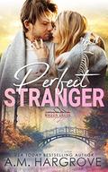 Perfect Stranger (Mason Creek #17) by A.M. Hargrove