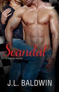 Scandal (The Driven World) by J.L. Baldwin