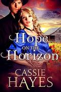Hope on the Horizon by Cassie Hayes