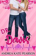 Dr. Davis (Alpine Hospital Romance: Cardiology #2) by Andrea Kate Pearson