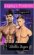 Legacy’s Prediction (Sons of Legacy #5) by Shelles Boyes