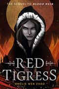 Red Tigress (Blood Heir Trilogy #2) by Amélie Wen Zhao