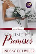 No Time for Promises (No Brides Club #3) by Lindsay Detwiler