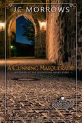 A Cunning Masquerade (Order of the MoonStone #1.2) by J.C. Morrows