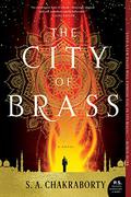 The City of Brass (The Daevabad Trilogy #1) by S.A. Chakraborty