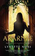 Akarnae by Lynette Noni